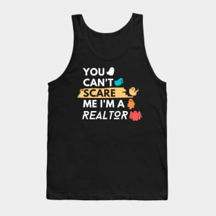 You Can't Scare Me I'm a Realtor Funny Halloween Real Estate Tank Top